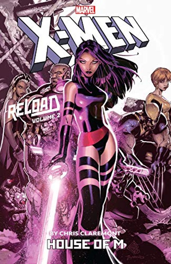 Cover Art for B07Z8HBSSH, X-Men: Reload By Chris Claremont Vol. 2: House Of M (Uncanny X-Men (1963-2011)) by Chris Claremont, Tony Bedard