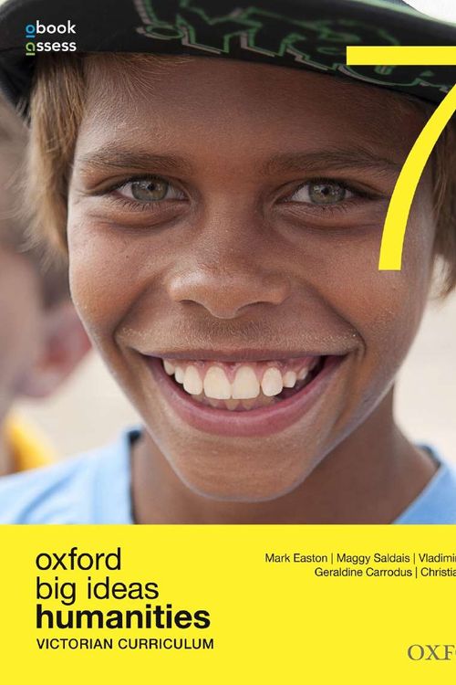 Cover Art for 9780190307325, Oxford Big Ideas Humanities 7 Victorian Curriculum Student Book + Obook/Assess by Easton, Saldais, Dumovic, Carrodus, Machar
