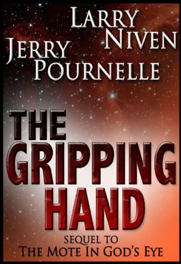 Cover Art for B005KSL45M, The Gripping Hand (Mote Series Book 2) by Larry Niven, Jerry Pournelle