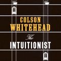 Cover Art for 9781405544955, The Intuitionist by Colson Whitehead