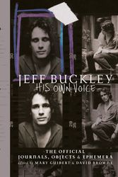 Cover Art for 9781788400077, Jeff Buckley: His Own Voice by Mary Guibert, David Browne