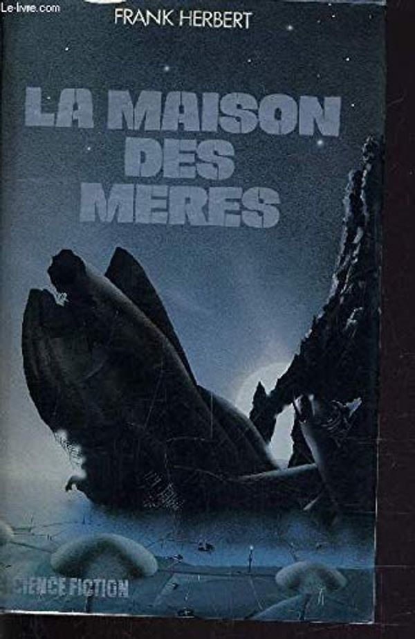 Cover Art for 9782724233414, La Maison des meres : Dune by Frank Herbert