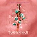 Cover Art for B0BTHWYNYG, These Infinite Threads by Tahereh Mafi