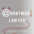 Cover Art for 9780312425555, Anonymous Lawyer by Jeremy Blachman