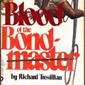 Cover Art for 9780446303347, Blood of the Bondmaster by Richard Tresillian