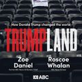 Cover Art for 9780733341519, Greetings from Trumpland by Zoe Daniel, Roscoe Whalan