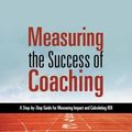 Cover Art for 9781562868239, Measuring the Success of Coaching by Patricia Pulliam Phillips
