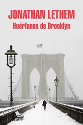 Cover Art for 9788439706472, Huérfanos de Brooklyn / Motherless Brooklyn by Jonathan Lethem