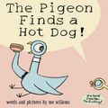Cover Art for 9781844280476, The Pigeon Finds a Hot Dog! by Mo Willems