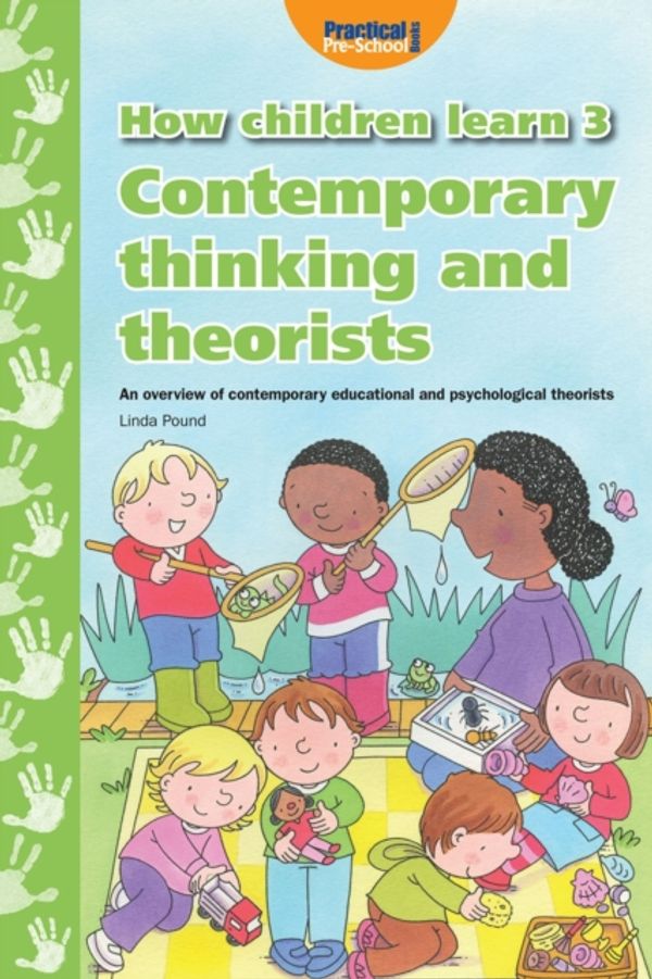 Cover Art for 9781904575887, How Children Learn: Contemporary Thinking and Theorists 3 by Linda Pound