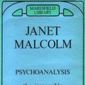 Cover Art for 9780946439416, Psychoanalysis by Janet Malcolm