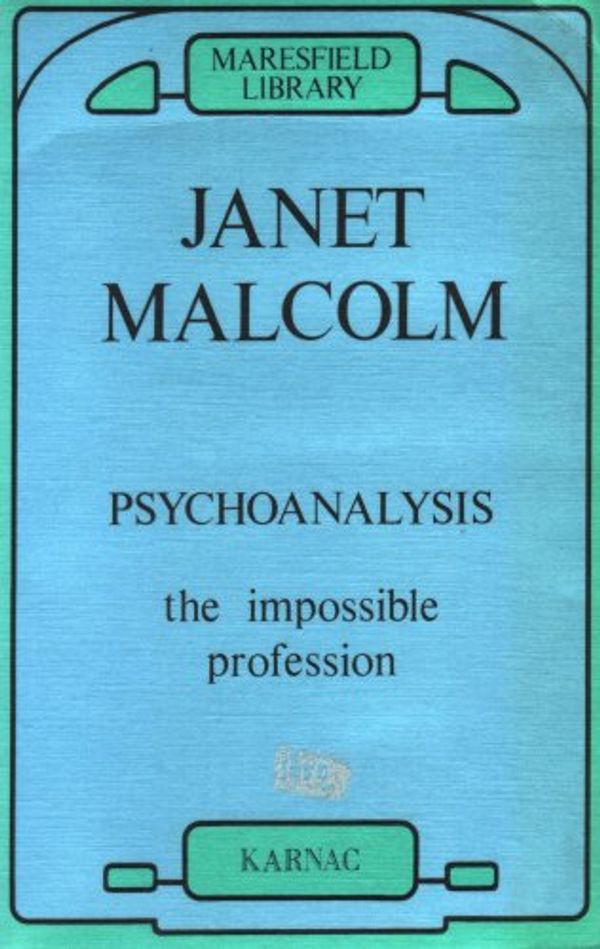 Cover Art for 9780946439416, Psychoanalysis by Janet Malcolm