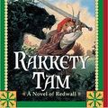 Cover Art for 9781417689132, Rakkety Tam by Brian Jacques