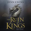 Cover Art for 9781250318251, The Ruin of Kings by Jenn Lyons