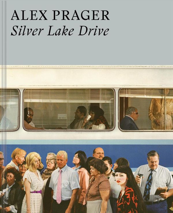 Cover Art for 9781452171579, Alex Prager: Silver Lake Drive by Alex Prager