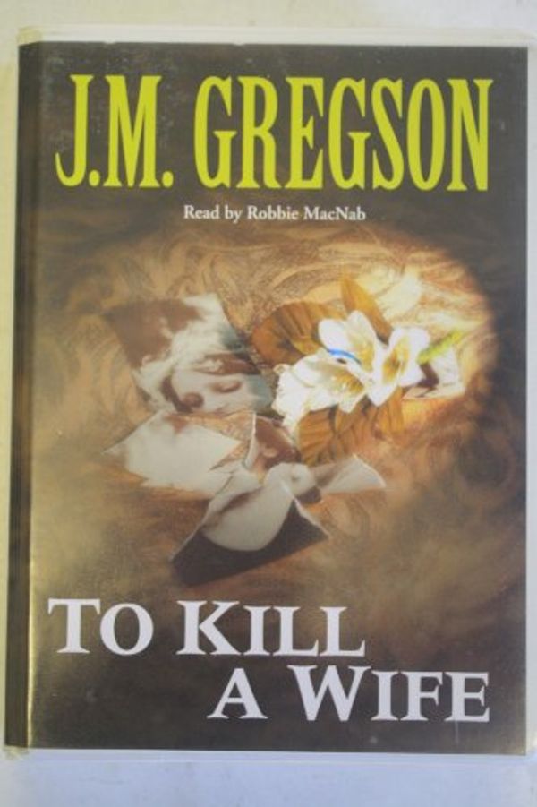 Cover Art for 9781859033555, To Kill a Wife by J. M. Gregson