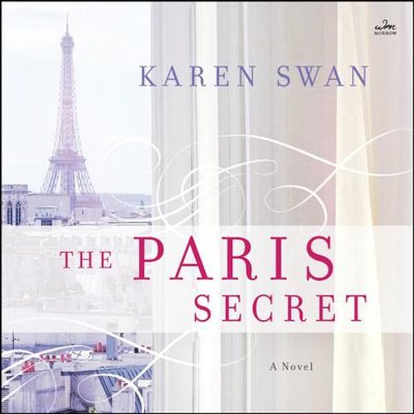 Cover Art for 9780063309296, The Paris Secret by Karen Swan