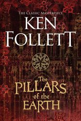 Cover Art for 9781509886067, The Pillars of the EarthThe Kingsbridge Novels by Ken Follett