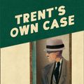 Cover Art for 9780008333928, Trent's Own Case by E. C. Bentley