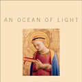 Cover Art for B07JFNBM8W, An Ocean of Light: Contemplation, Transformation, and Liberation by Martin Laird