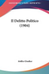 Cover Art for 9781162436838, Il Delitto Politico (1904) (Italian Edition) by Attilio Giudice