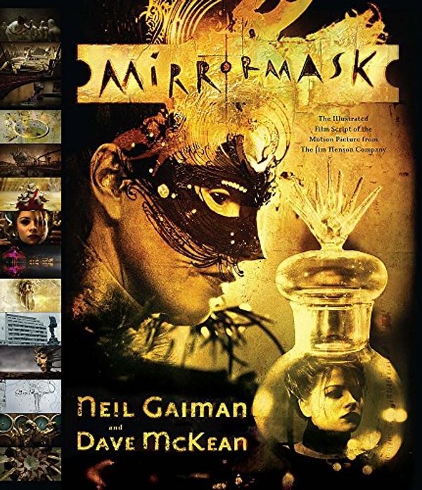 Cover Art for 9780755328291, Neil Gaiman and Dave Mckean - Mirror Mask. the Illustrated Film Script by Neil Gaiman