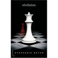 Cover Art for 9780320079696, Saga Fascination, Tome 4 : Revelation (French version of Twilight Saga / Breaking Down (French Edition) by Stephenie Meyer