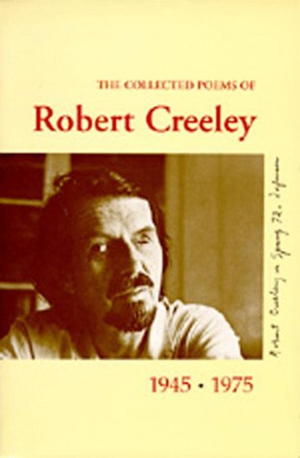 Cover Art for 9780520042445, Collected Poems of Robert Creeley, 1945-1975 by Creeley