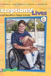 Cover Art for 9780131708693, Exceptional Lives: Special Education in Today's Schools (5th Edition) by Ann A. Turnbull, H. Rutherford Turnbull, Michael L. Wehmeyer