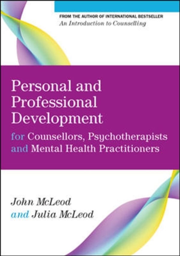 Cover Art for 9780335247332, Personal and Professional Development for Counsellors, Psychotherapists and Mental Health Practitioners by John McLeod