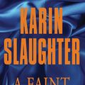 Cover Art for 9780061802768, A Faint Cold Fear by Karin Slaughter