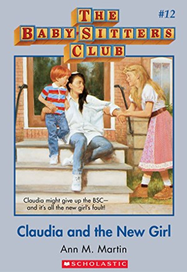 Cover Art for B00A858HCU, The Baby-Sitters Club #12: Claudia and the New Girl by Ann M. Martin