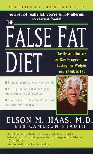 Cover Art for 9780345443151, The False Fat Diet by Haas M.d., Elson, Cameron Stauth