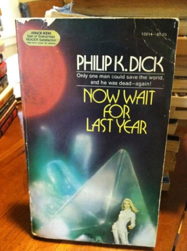 Cover Art for 9780532122142, Now Wait for Last Year by Philip K. Dick