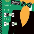 Cover Art for 9780734417251, Only the Good Spy Young by Ally Carter