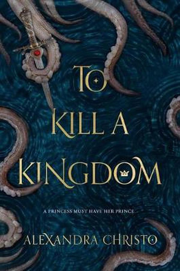 Cover Art for 9781250112682, To Kill a Kingdom by Alexandra Christo