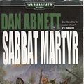 Cover Art for 9781844160129, Sabbat Martyr by Dan Abnett