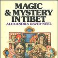 Cover Art for 9780349125169, Magic and Mystery in Tibet by Alexandra David-Neel