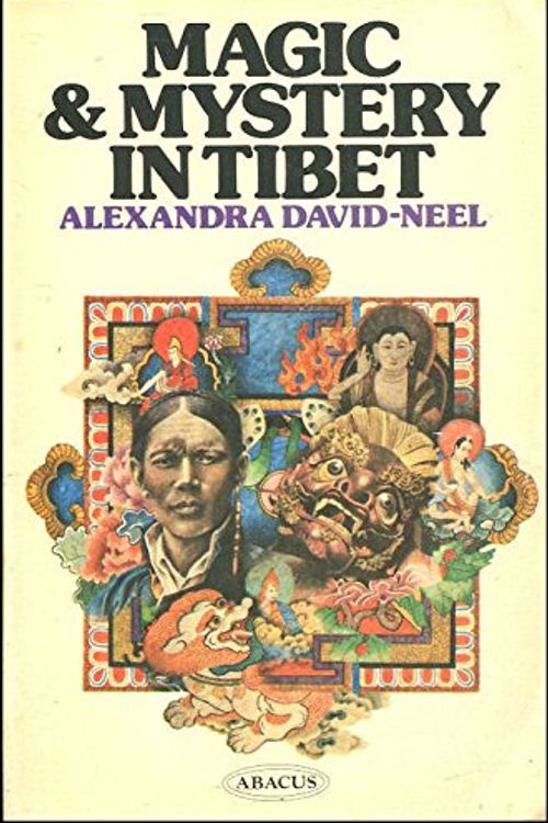 Cover Art for 9780349125169, Magic and Mystery in Tibet by Alexandra David-Neel