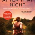 Cover Art for 9781460760949, After That Night by Karin Slaughter