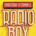 Cover Art for 9780008183325, Radio Boy (Radio Boy, Book 1) by Christian O'Connell