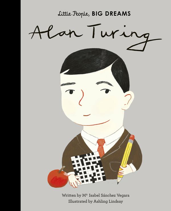 Cover Art for 9780711246775, Alan Turing (46) (Little People, BIG DREAMS) by Sanchez Vegara, Maria Isabel