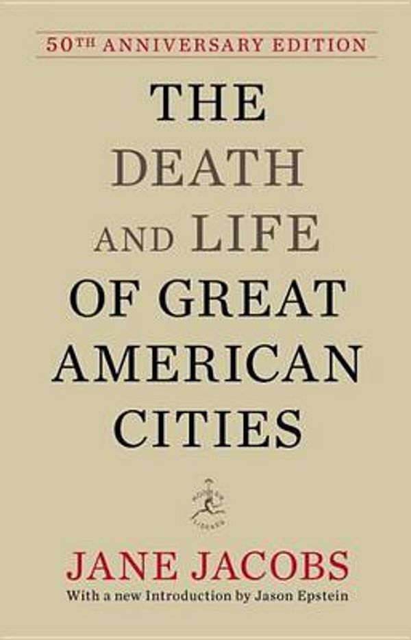 Cover Art for 9780307969668, The Death and Life of Great American Cities (50th Anniversary Edition) by Jane Jacobs, Donna Rawlins