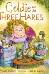 Cover Art for 9780061253140, Goldie and the Three Hares by Margie Palatini, Jack E Davis