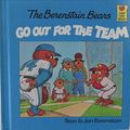 Cover Art for 9780812453638, The Berenstain Bears Go Out for the Team by Stan Berenstain