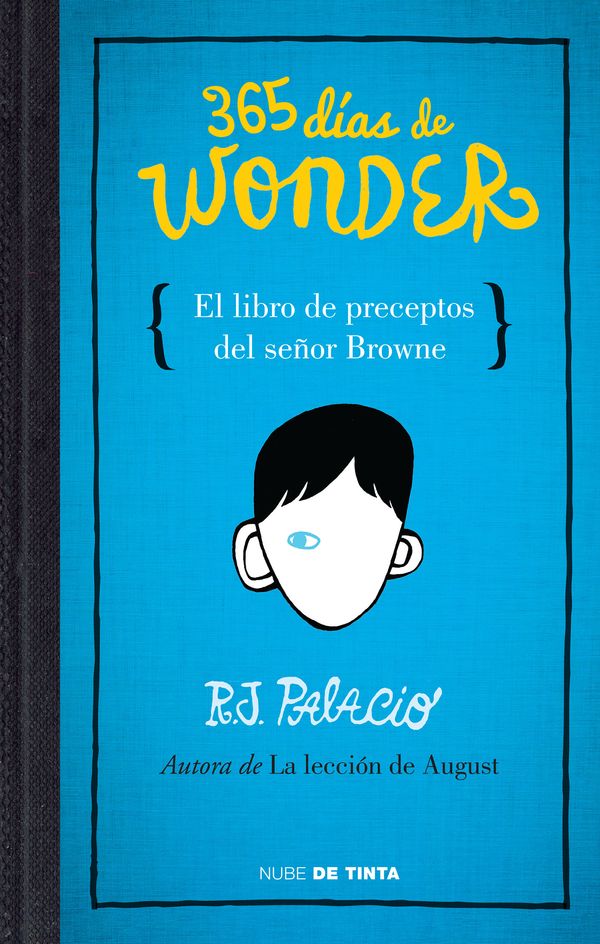 Cover Art for 9786073127813, 365 Dias de Wonder. El Libro de Preceptos del Senor Brown by R. J. Palacio