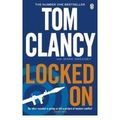 Cover Art for B00GX2EEGK, [(Locked on)] [ By (author) Tom Clancy, With Mark Greaney ] [September, 2013] by Tom Clancy