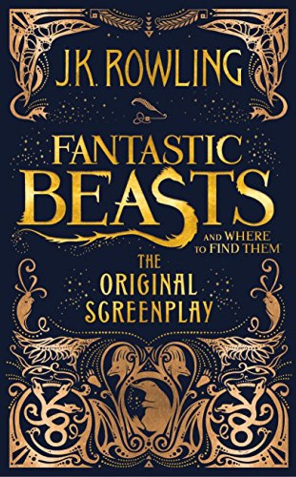 Cover Art for B01ETJABQK, Fantastic Beasts and Where to Find Them: The Original Screenplay by J.k. Rowling