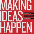 Cover Art for 8601416194448, Making Ideas Happen: Overcoming the Obstacles Between Vision & Reality: Written by Scott Belsky, 2010 Edition, Publisher: J P Tarcher/Penguin Putnam [Hardcover] by Scott Belsky