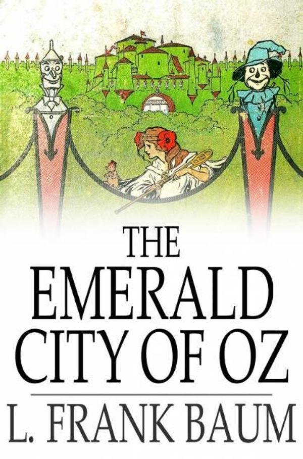 Cover Art for 9781775418498, The Emerald City of Oz by L. Frank Baum